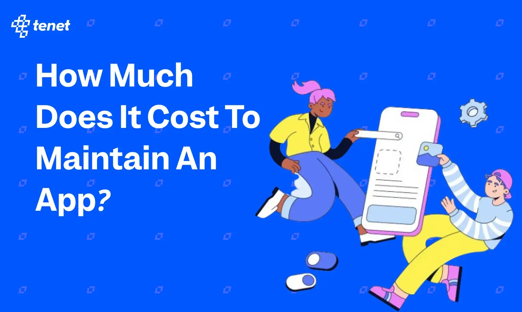 What is the True Cost of App Maintenance in 2026?